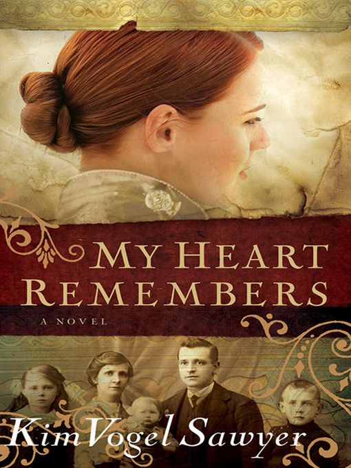 Title details for My Heart Remembers by Kim Vogel Sawyer - Available